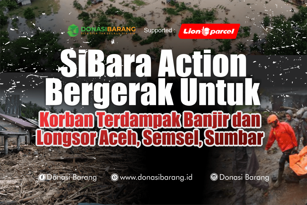 Sibara Bergerak untuk Sumatera Saatnya Kita Hadir untuk Mereka yang&nbsp;Membutuhkan
